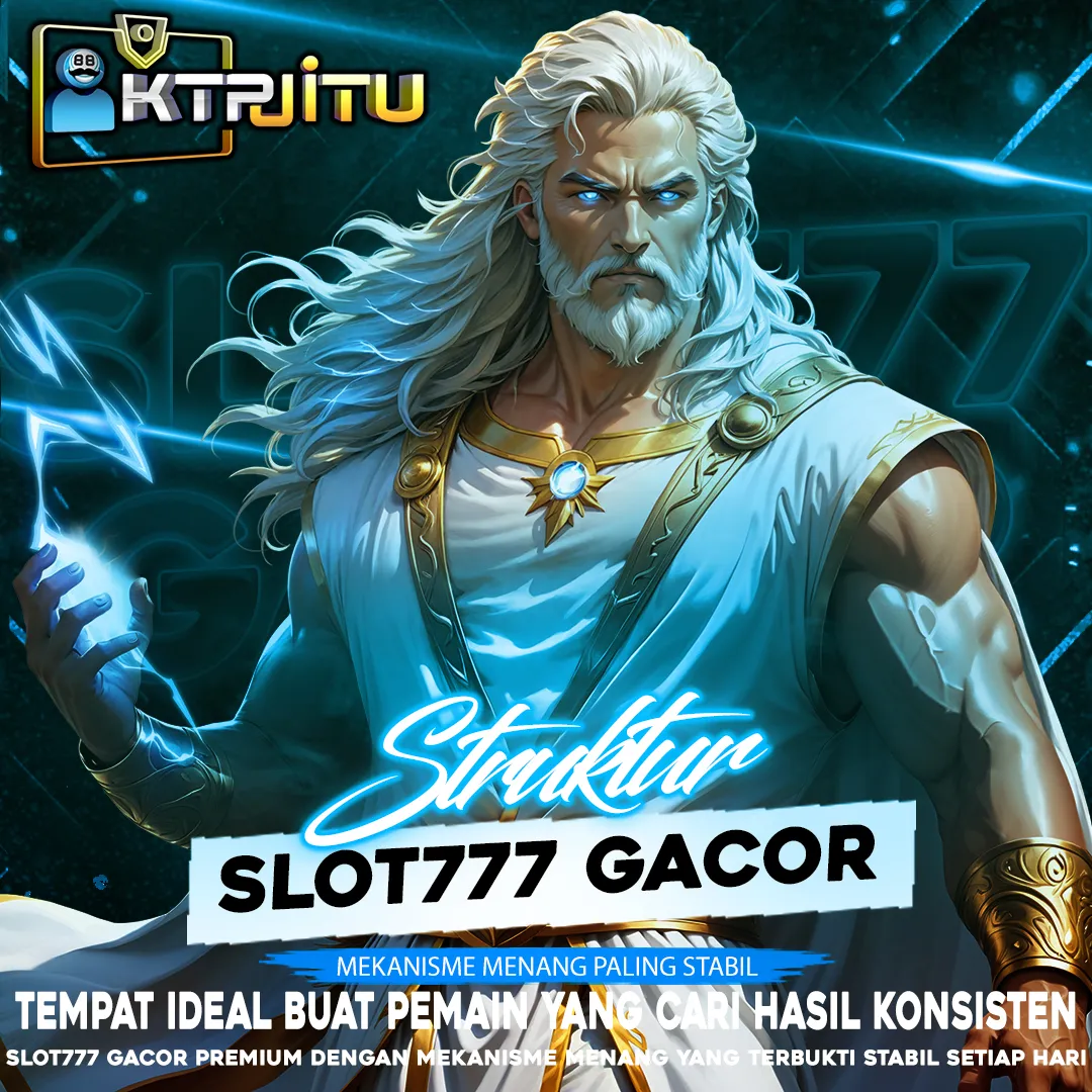 KtpjITu 🔱 Struktur Slot777 Gacor Premium Mekanisme Menang Paling Stabil